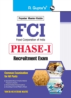 Image for Fci : PHASEI (Common Examination for All Posts) Exam Guide