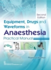 Image for Equipment, Drugs and Waveforms in Anaesthesia