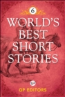 Image for World&#39;s Best Short Stories 6