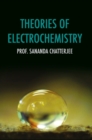 Image for Theories of Electrochemistry