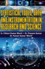 Image for Statistical Tools, Data and Instrumentation in Research and Science