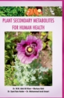 Image for Plant Secondary Metabolites for Human Health