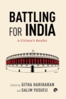 Image for Battling for India : A Citizen&#39;s Reader
