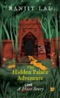 Image for The Hidden Palace Adventure : A Hate-Love Story