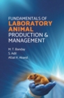 Image for Fundamentals of Laboratory Animal Production &amp; Management