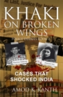 Image for Khaki on Broken Wings: Cases That Shocked India