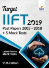 Image for TARGET IIFT 2019 (Past Papers 2005 - 2018) + 5 Mock Tests 11th Edition