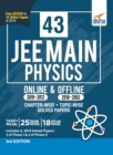Image for 43 Jee Main Physics Online (2019-2012) &amp; Offline (2018-2002) Chapter-Wise + Topic-Wise Solved Papers 3rd Edition