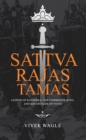 Image for Sattva Rajas Tamas: Legend of Kanishka, The Commoner-King and His Crusade of Faith
