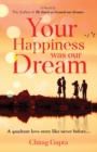 Image for Your Happiness was our Dream