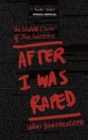 Image for After I Was Raped : The Untold Lives of Five Survivors
