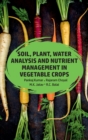 Image for Soil,Plant,Water Analysis and Nutrient Management in Vegetable Crops