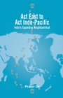 Image for Act East to Act Indo-Pacific