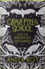 Image for Gravepyres : School for the Recently Deceased