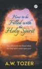 Image for How to be Filled with the Holy Spirit