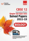 Image for CBSE Class XII 2020 - Biology Chapter and Topic-wise Solved Papers 2011-2019