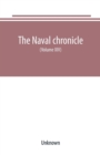Image for The Naval chronicle : For 1805 containing a general and biographical history of the royal navy of the United kingdom with a variety of original papers on nautical subjects (Volume XIV)