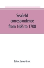 Image for Seafield correspondence from 1685 to 1708