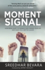 Image for Moment of Signal: How Being Alert To Signals Can