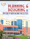 Image for Planning and Designing of Specialty Healthcare Facilities