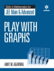 Image for Skills in Mathematics - Play with Graphs for Jee Main and Advanced