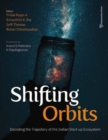 Image for Shifting Orbits: : Decoding the Trajectory of the Indian Start-up Ecosystem