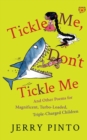 Image for Tickle Me, Don&#39;t Tickle Me