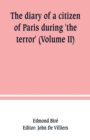 Image for The diary of a citizen of Paris during &#39;the terror&#39; (Volume II)