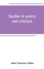 Image for Studies in poetry and criticism