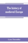 Image for The history of medieval Europe
