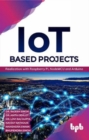 Image for IoT based Projects: Realization with Raspberry Pi, NodeMCU