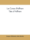 Image for Les contes d&#39;Hoffmann : Tales of Hoffmann: opera in three acts, a prologue and an epilogue