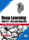 Image for Deep Learning With C#, .net and Kelp.net