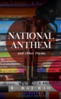 Image for National Anthem and Other Poems