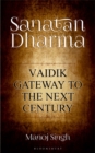 Image for Sanatan Dharma: Vaidik Gateway to the Next Century