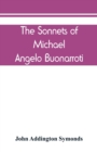 Image for The Sonnets of Michael Angelo Buonarroti