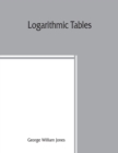 Image for Logarithmic tables