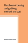Image for Handbook of clearing and grubbing methods and cost