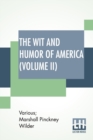 Image for The Wit And Humor Of America (Volume II) : Edited By Marshall P. Wilder (Library Edition)