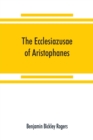 Image for The Ecclesiazusae of Aristophanes