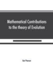 Image for Mathematical Contributions to the theory of Evolution On the theory of contingency and its relation to association and normal correlation