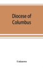 Image for Diocese of Columbus : the history of fifty years, 1868-1918