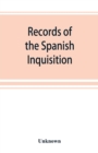 Image for Records of the Spanish Inquisition