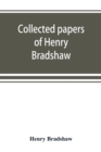 Image for Collected papers of Henry Bradshaw