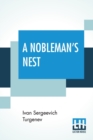 Image for A Nobleman&#39;s Nest : Translated From The Russian By Isabel F. Hapgood