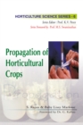 Image for Propagation Of Horticultural Crops: Vol 06 Horticulture Science Series