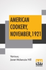 Image for American Cookery, November, 1921 : Vol. XXVI November, 1921, No. 4, Edited By Janet Mckenzie Hill