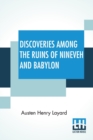 Image for Discoveries Among The Ruins Of Nineveh And Babylon : With Travels In Armenia, Kurdistan, And The Desert, Abridged From The Larger Work.