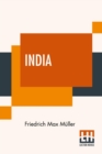Image for India : What Can It Teach Us? A Course Of Lectures Delivered Before The University Of Cambridge With An Introduction &amp; Notes By Prof. Alexander Wilder