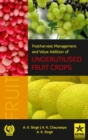 Image for Postharvest Management and Value Addition of Underutilised Fruit Crops
